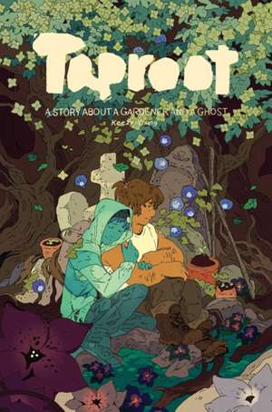 Taproot: A Story about a Gardener and a Ghost de Keezy Young