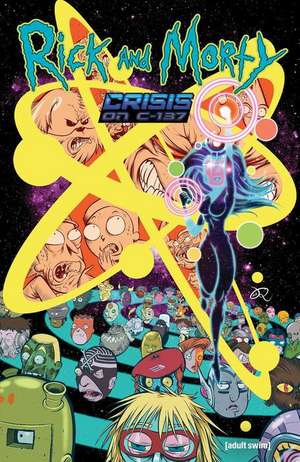 Rick and Morty: Crisis on C-137 de Stephanie Phillips