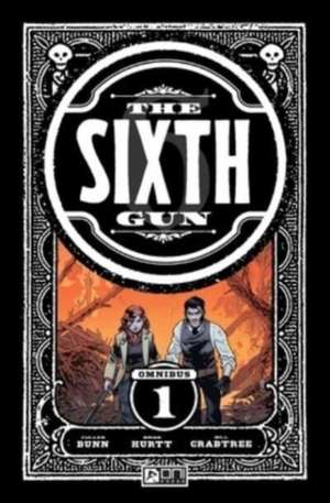 The Sixth Gun Omnibus Vol. 1 de Cullen Bunn