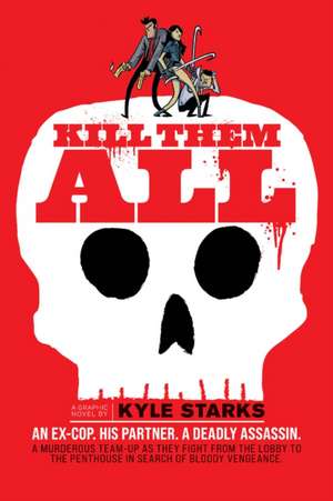 Kill Them All de Kyle Starks
