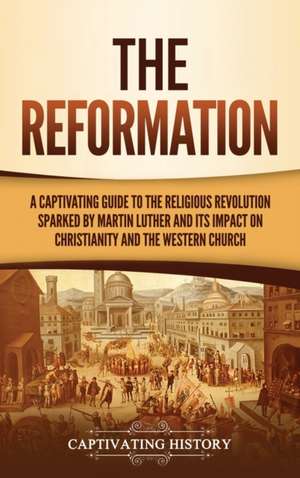 The Reformation de Captivating History
