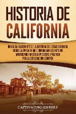 Historia de California de Captivating History