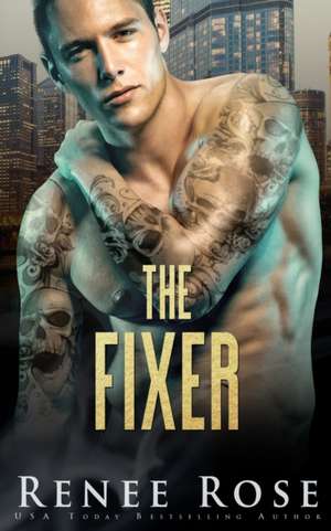 The Fixer de Renee Rose