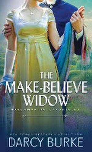 The Make-Believe Widow de Darcy Burke