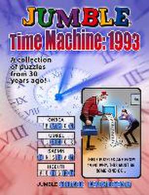 Jumble(r) Time Machine 1993: A Collection of Puzzles from 30 Years Ago de Tribune Content Agency LLC