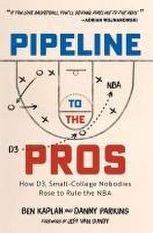 Pipeline to the Pros de Ben Kaplan