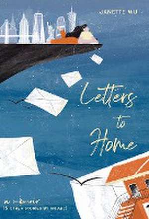 Letters to Home de Janette Wu