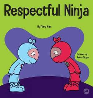 Respectful Ninja de Mary Nhin