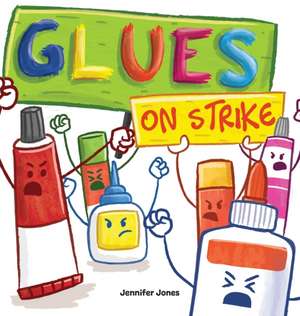 Glues on Strike de Jennifer Jones
