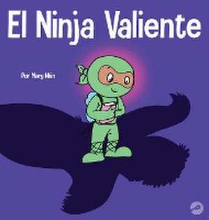 El Ninja Valiente de Mary Nhin