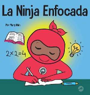 La Ninja Enfocada de Mary Nhin