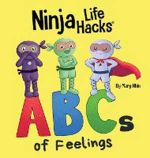 Ninja Life Hacks ABCs of Feelings de Mary Nhin