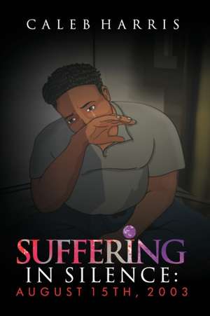 Suffering in Silence de Caleb Harris