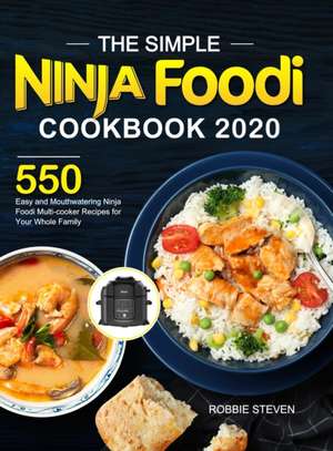 The Simple Ninja Foodi Cookbook 2020 de Robbie Steven