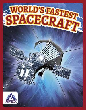 World’s Fastest Spacecraft de Hubert Walker
