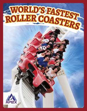 World's Fastest Roller Coasters de Hubert Walker