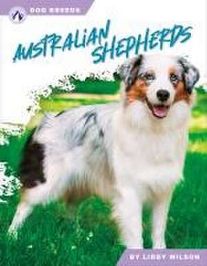 Australian Shepherds de Libby Wilson