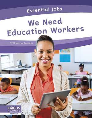 We Need Education Workers de Brienna Rossiter