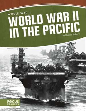 World War II in the Pacific de Russell Roberts