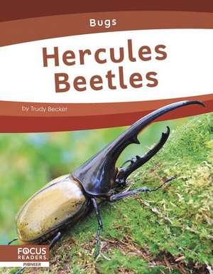 Hercules Beetles de Trudy Becker