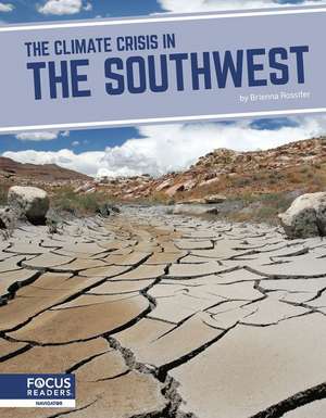 The Climate Crisis in the Southwest de Brienna Rossiter