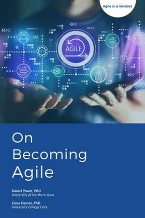 On Becoming Agile de Daniel J. Power