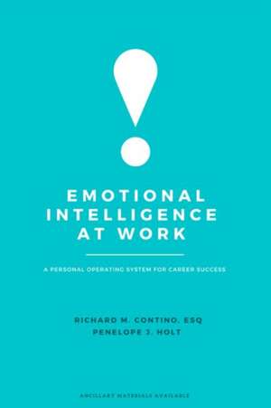 Emotional Intelligence at Work de Richard M. Contino