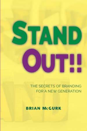 Stand Out!! de Brian McGurk