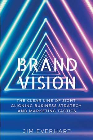 Brand Vision de James Everhart