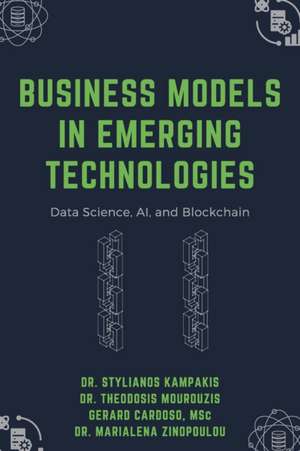 Business Models in Emerging Technologies de Stylianos Kampakis