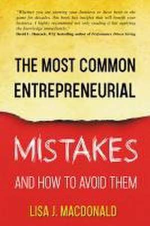 The Most Common Entrepreneurial Mistakes and How to Avoid Them de Lisa MacDonald