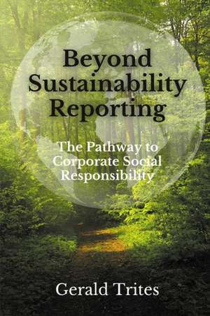 Beyond Sustainability Reporting de Gerald Trites