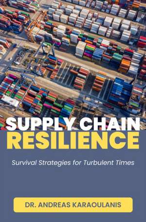 Supply Chain Resilience de Andreas Karaoulanis