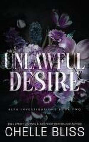 Unlawful Desire de Chelle Bliss