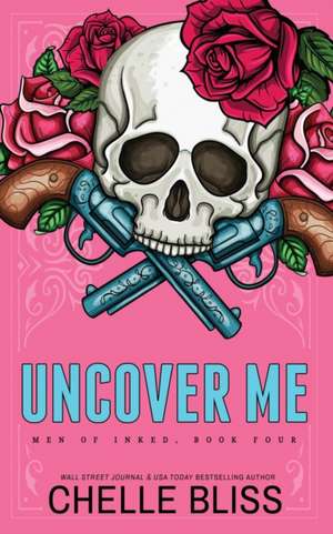 Uncover Me - Special Edition de Chelle Bliss