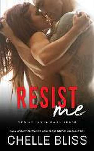 Resist Me de Chelle Bliss