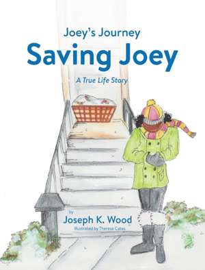 Saving Joey de Joseph K. Wood