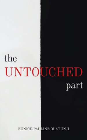 Untouched Part de Eunice-Pauline Olatunji