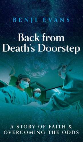 Back from Death's Doorstep de Benji Evans