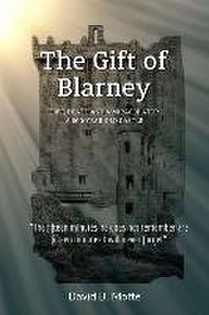 The Gift of Blarney de David B. Motte