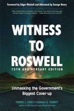 Witness to Roswell, 75th Anniversary Edition de Thomas J. Carey