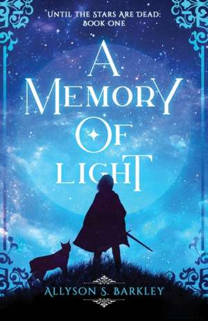 A Memory of Light de Allyson S. Barkley