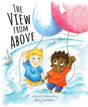 The View from Above de Amy Humann