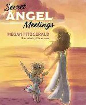 Secret Angel Meetings de Megan Fitzgerald