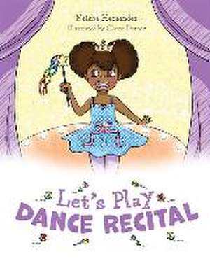 Let's Play Dance Recital de Neisha Hernandez