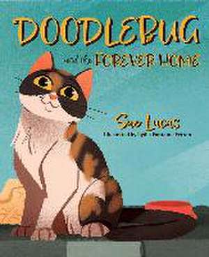 Doodlebug and the Forever Home de Sue Lucas