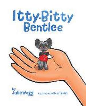 Itty-Bitty Bentlee de Julie Wagg