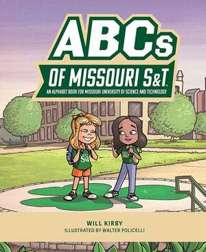 ABCs of Missouri S&t: An Alphabet Book for Missouri University of Science and Technology de Will Kirby