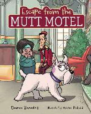 Escape from the Mutt Motel de Deann Benedict