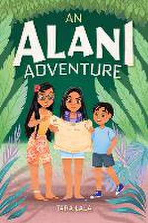 An Alani Adventure de Tara Lala